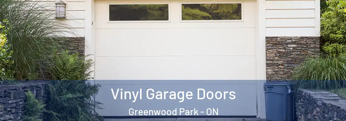 Vinyl Garage Doors Greenwood Park - ON