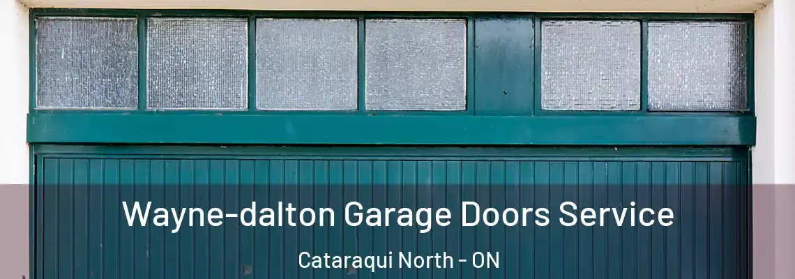 Wayne-dalton Garage Doors Service Cataraqui North - ON