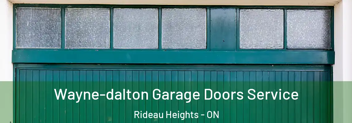 Wayne-dalton Garage Doors Service Rideau Heights - ON