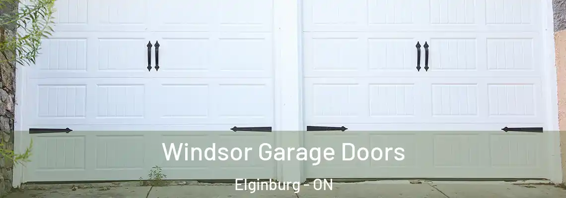 Windsor Garage Doors Elginburg - ON