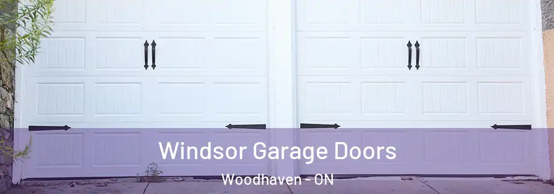 Windsor Garage Doors Woodhaven - ON