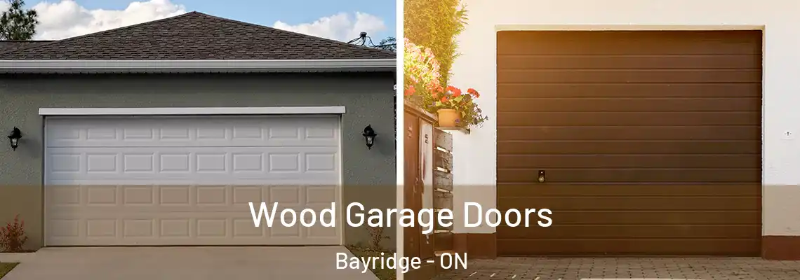  Wood Garage Doors Bayridge - ON