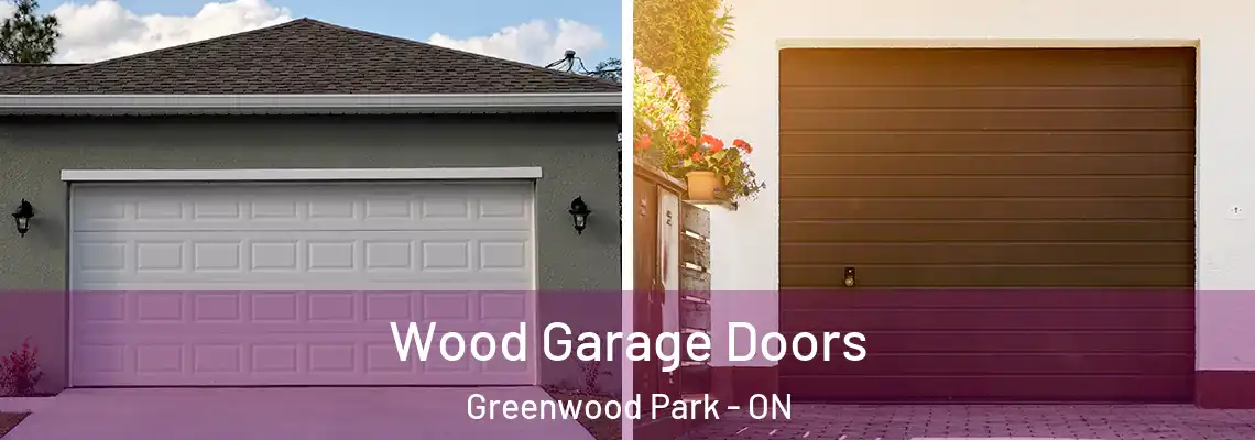 Wood Garage Doors Greenwood Park - ON
